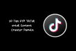 Tips FYP TikTok untuk Content Creator Pemula