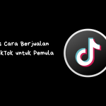 Tips Cara Berjualan di TikTok untuk Pemula