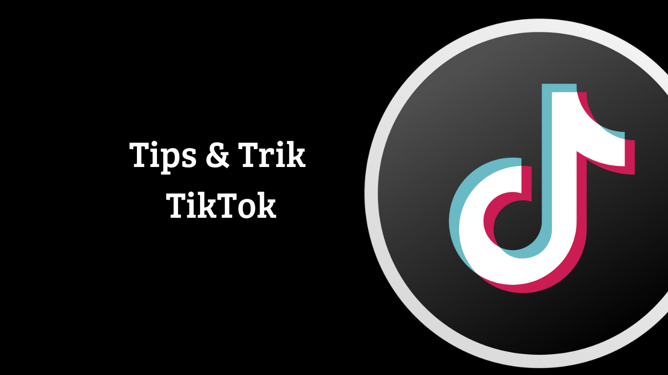 Tips Trik TikTok