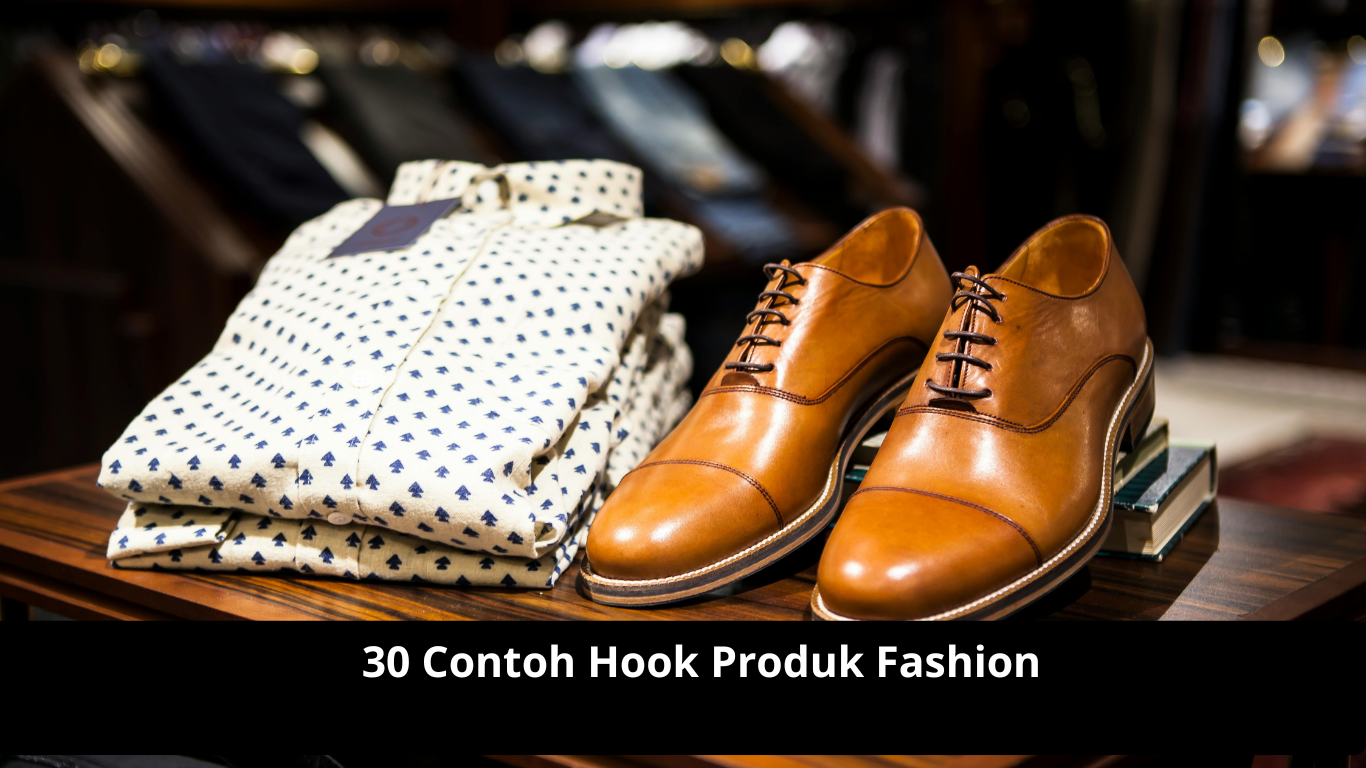 30 Contoh Hook Produk Fashion