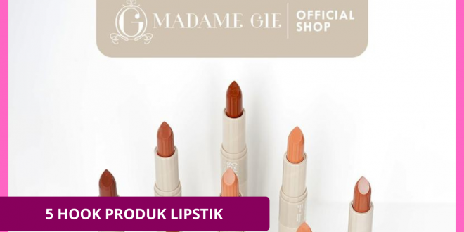 5 Hook Produk Lipstik