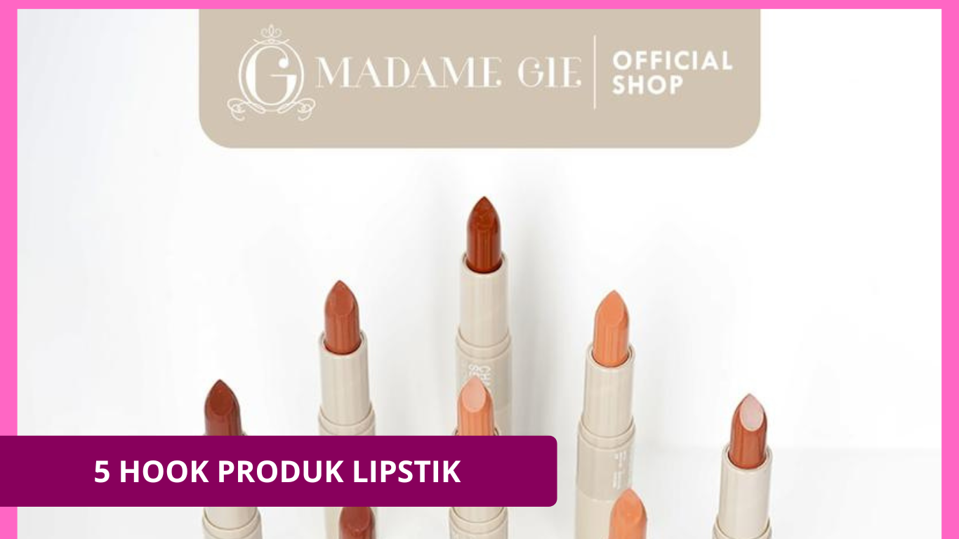 5 Hook Produk Lipstik