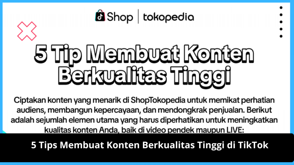 Tips Membuat Konten Berkualitas Tinggi di TikTok