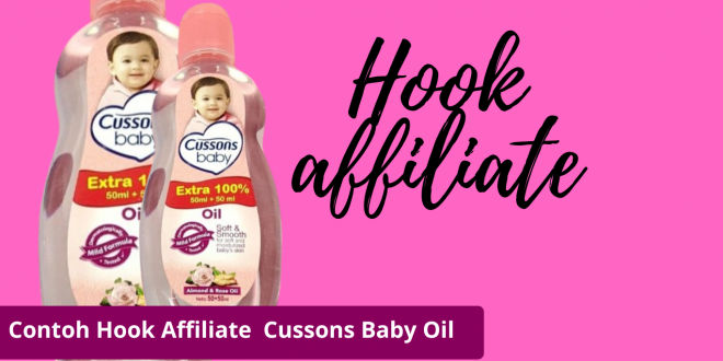 Contoh Hook Affiliate Cussons Baby Oil