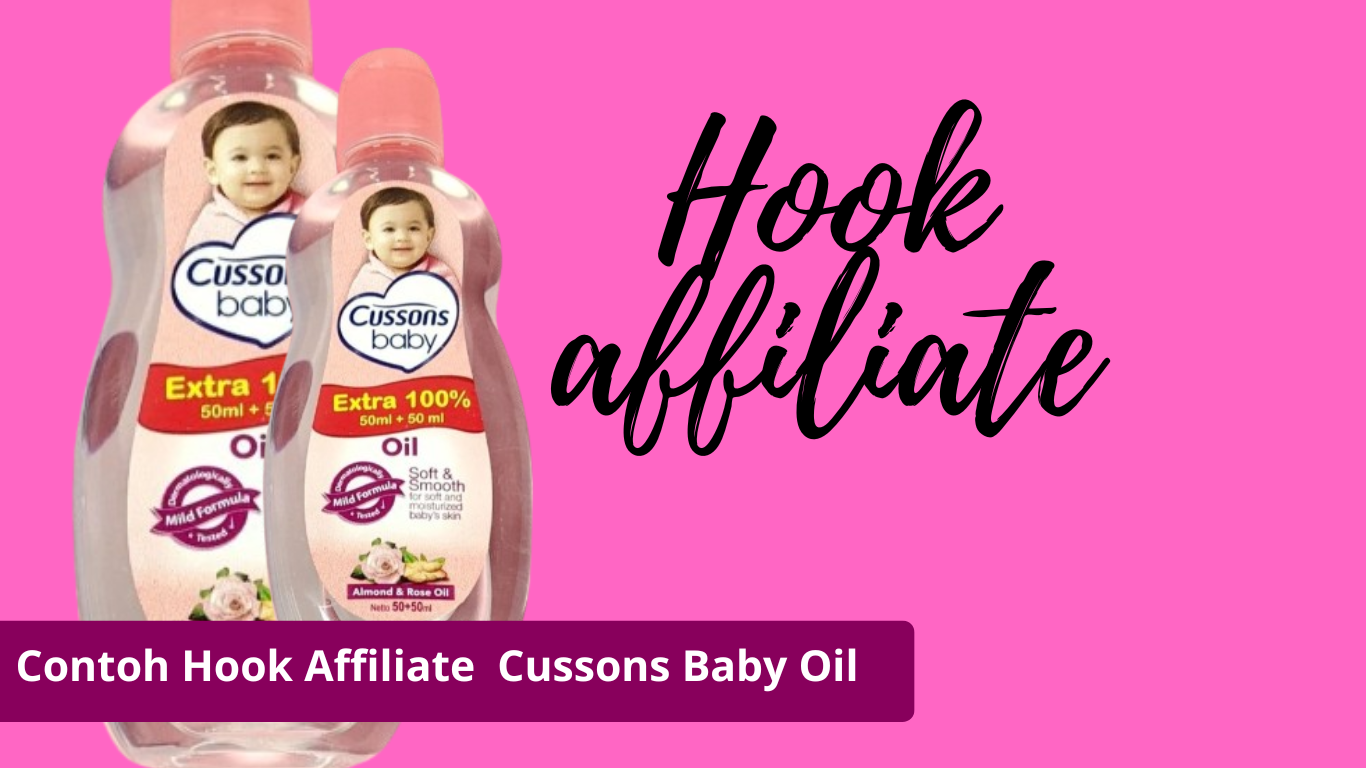 Contoh Hook Affiliate Cussons Baby Oil