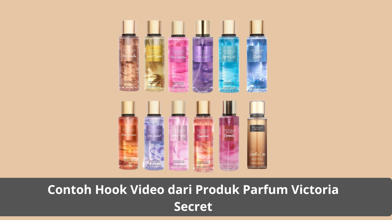 Hook Video dari Produk Parfum Victoria Secret