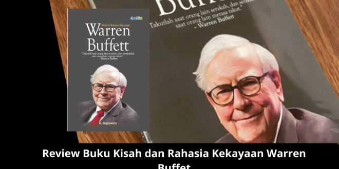 Review Buku Kisah dan Rahasia Kekayaan Warren Buffet