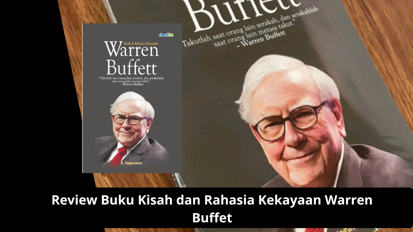 Review Buku Kisah dan Rahasia Kekayaan Warren Buffet