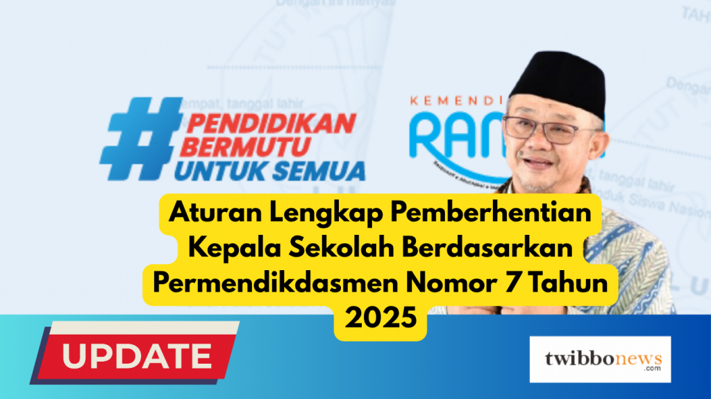 Aturan Lengkap Pemberhentian Kepala Sekolah Berdasarkan Permendikdasmen Nomor 7 Tahun 2025