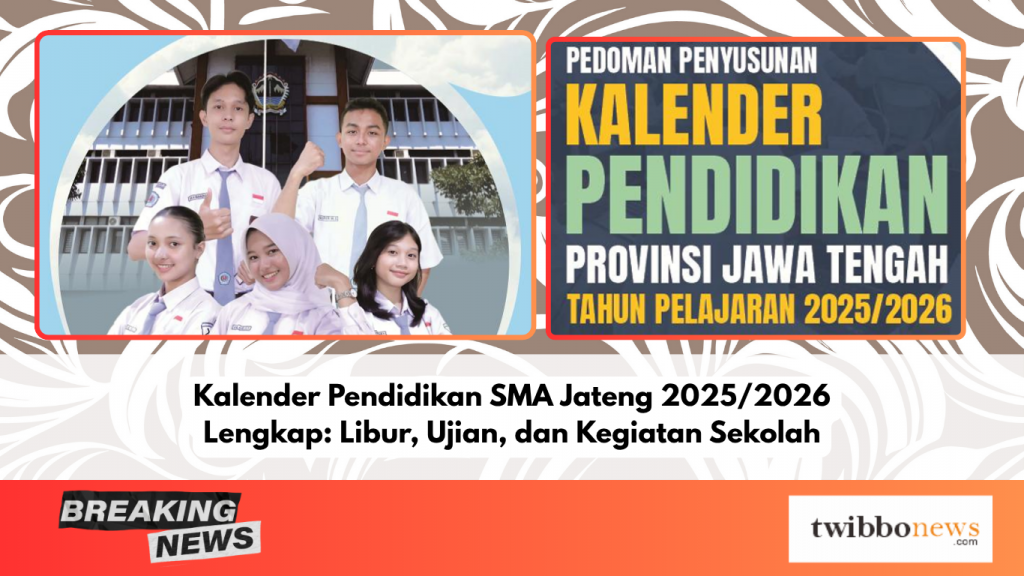 Kalender Pendidikan SMA Jateng 2025/2026 Lengkap: Libur, Ujian, dan Kegiatan Sekolah