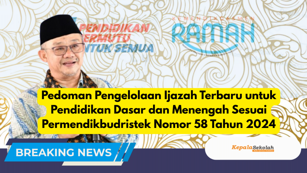 Pedoman Pengelolaan Ijazah Terbaru untuk Pendidikan Dasar dan Menengah
