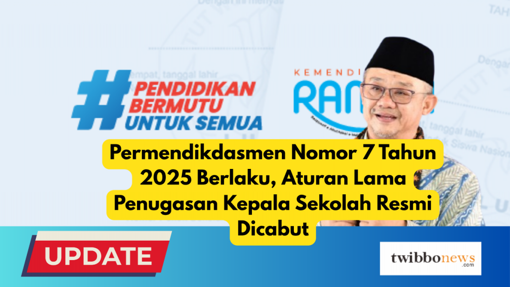 Permendikdasmen Nomor 7 Tahun 2025 Berlaku, Aturan Lama Penugasan Kepala Sekolah Resmi Dicabut