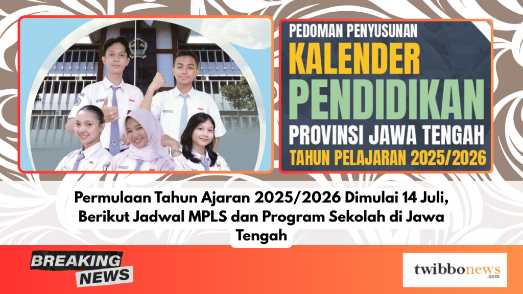 Permulaan Tahun Ajaran 2025/2026 Dimulai 14 Juli, Berikut Jadwal MPLS dan Program Sekolah di Jawa Tengah