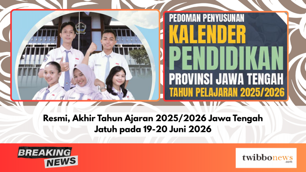 Resmi, Akhir Tahun Ajaran 2025/2026 Jawa Tengah Jatuh pada 19-20 Juni 2026