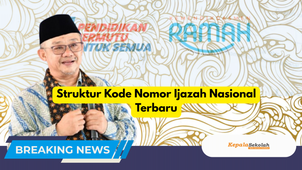 Struktur Kode Nomor Ijazah Nasional Terbaru