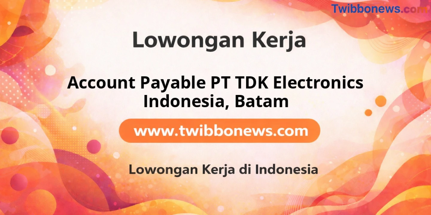 Lowongan Kerja Account Payable PT TDK Electronics Indonesia di Batam