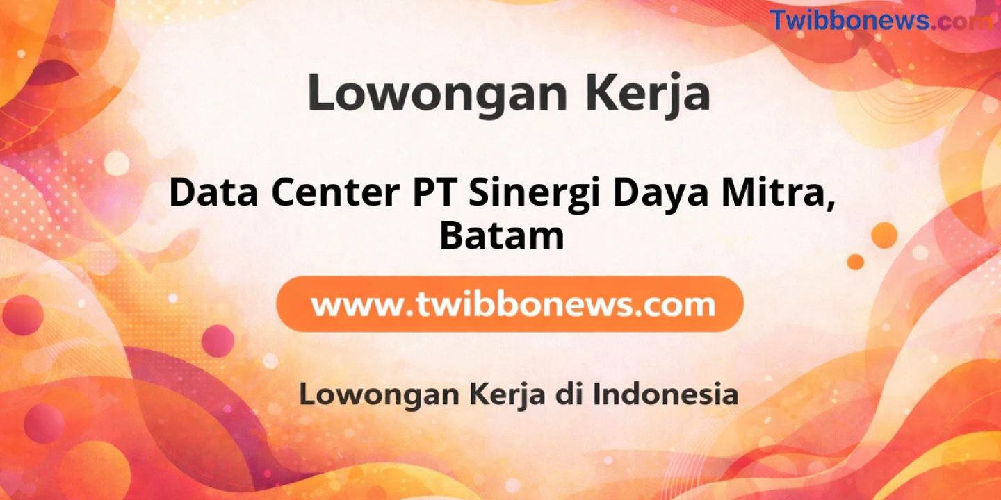 Lowongan Kerja Data Center PT Sinergi Daya Mitra di Batam