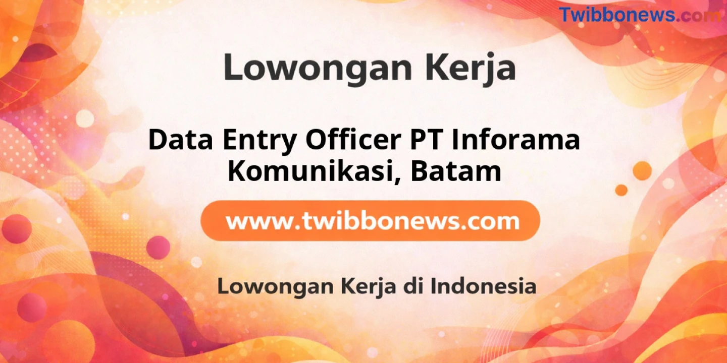 Lowongan Kerja Data Entry Officer PT Inforama Komunikasi di Batam