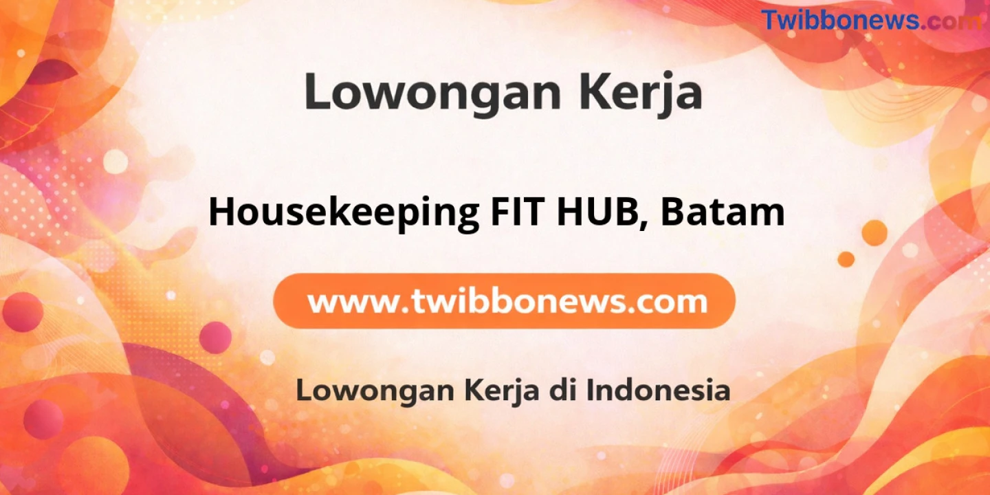 Lowongan Kerja Housekeeping FIT HUB di Batam