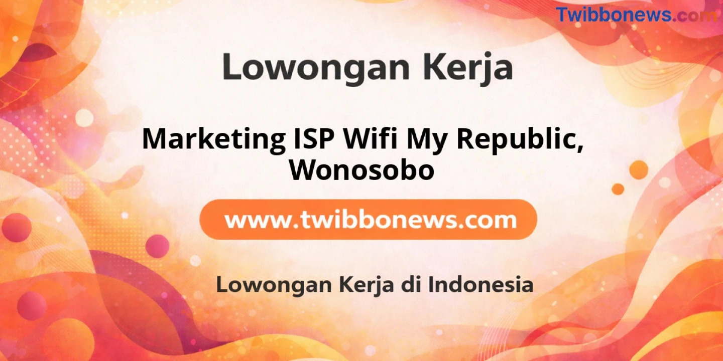 Lowongan Kerja Marketing ISP WIFI MY REPUBLIC di Wonosobo