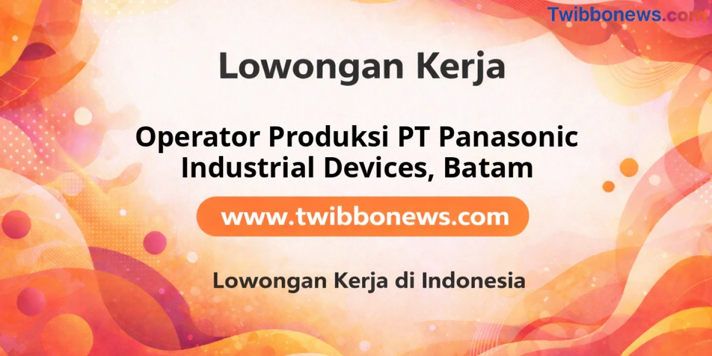 Lowongan Kerja Operator Produksi PT Panasonic Industrial Devices di Batam