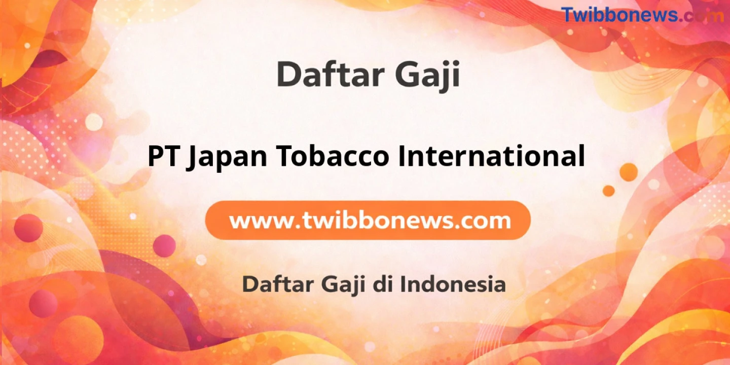 Gaji Japan Tobacco International: Struktur & Tunjangan Lengkap