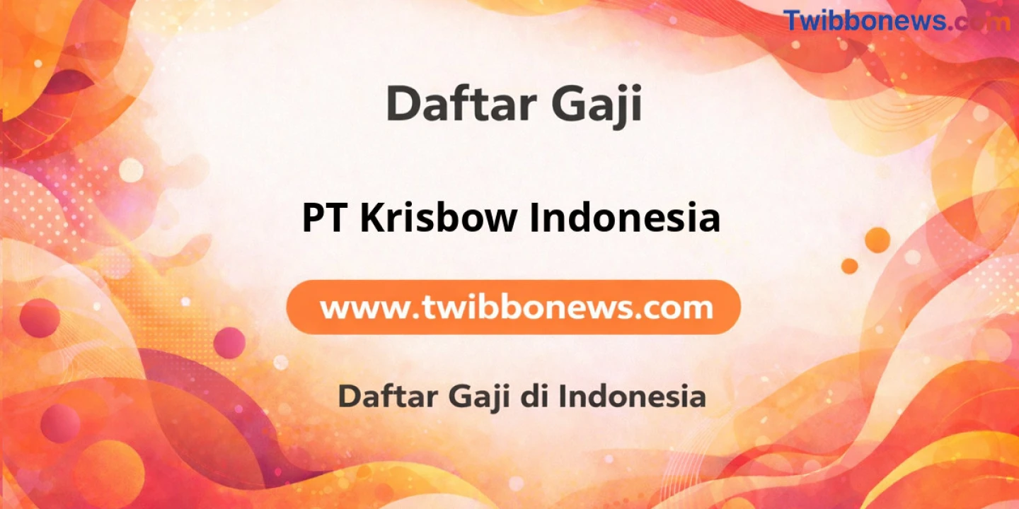 Gaji PT Krisbow Indonesia: Tunjangan dan Benefit Lengkap