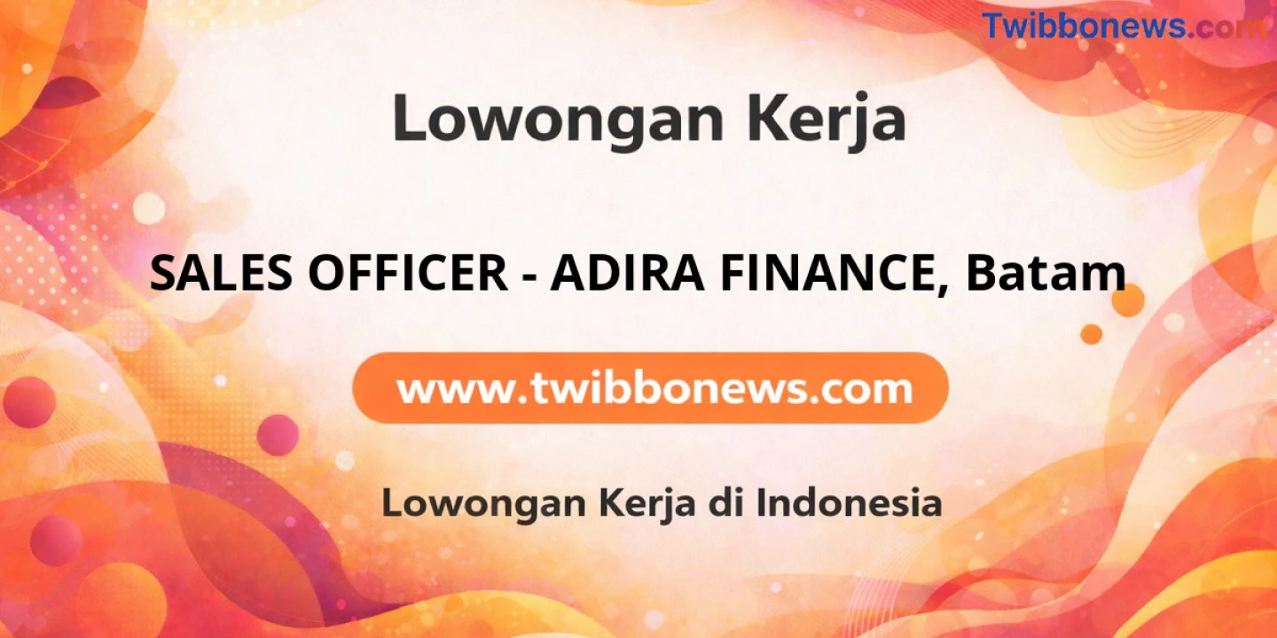 Lowongan Kerja SALES OFFICER – ADIRA FINANCE di Batam