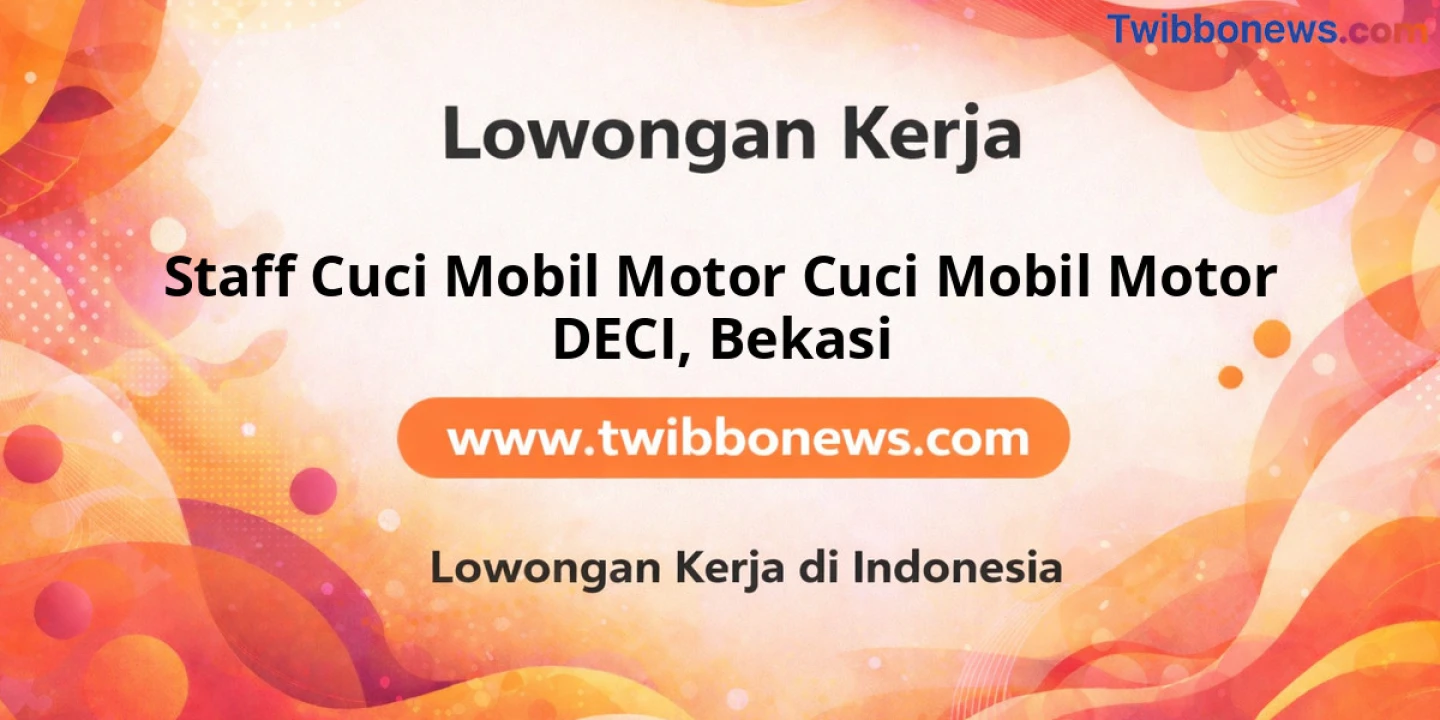 Lowongan Kerja Staff CUCI MOBIL MOTOR CUCI MOBIL MOTOR DECI di Bekasi
