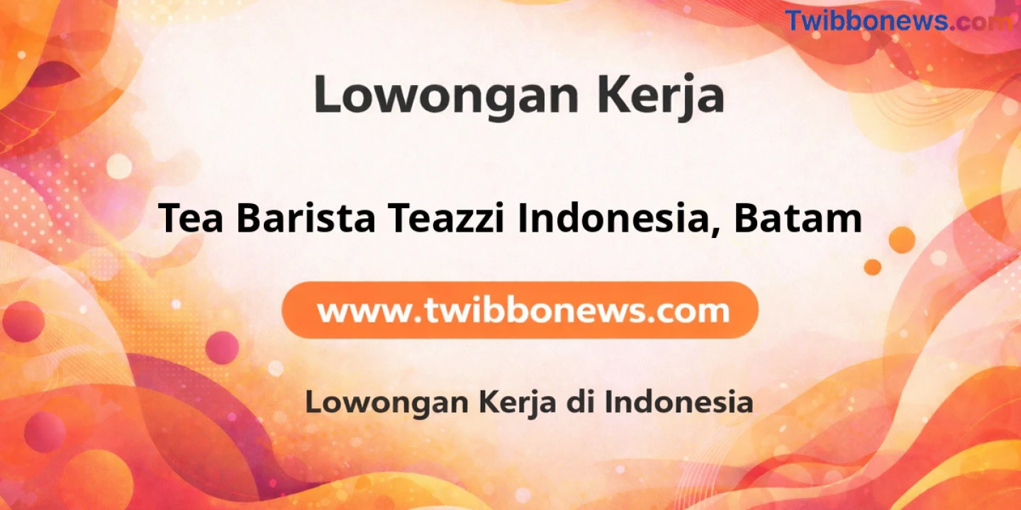 Lowongan Kerja Tea BARISTA TEAZZI INDONESIA di Batam